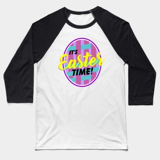 Its Easter Time Baseball T-Shirt